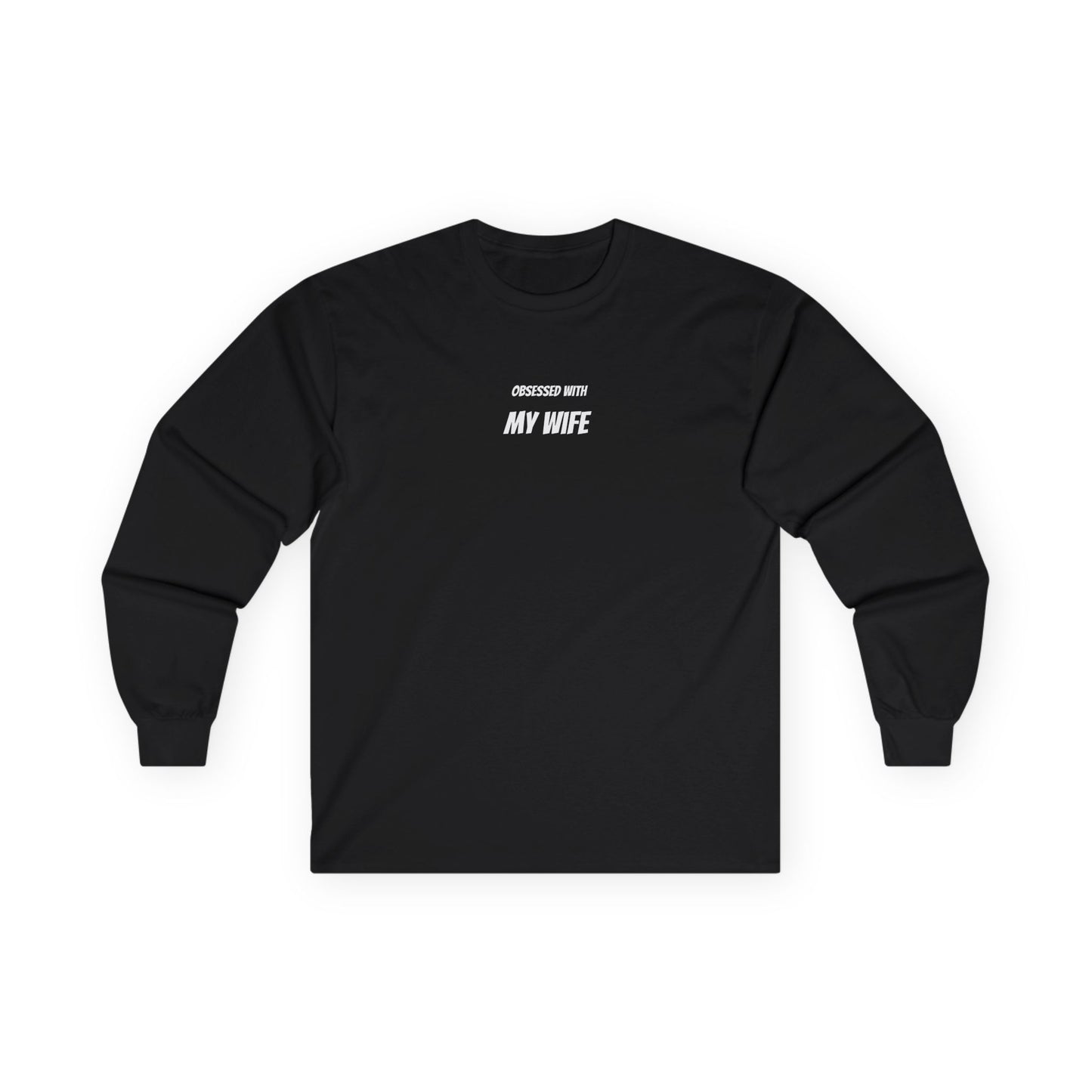 "Obsessed with My Wife" Men's Long Sleeve Tee