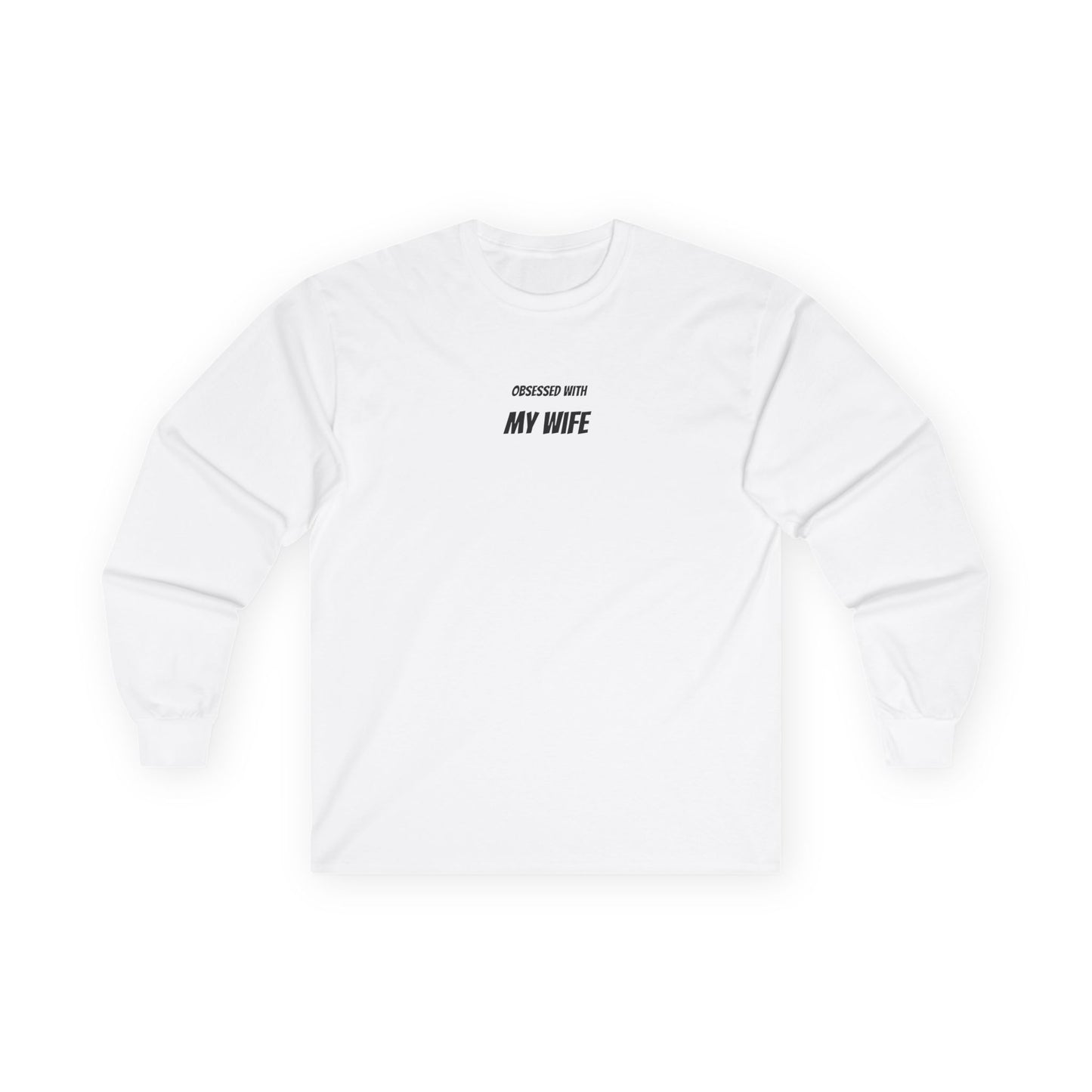 "Obsessed with My Wife" Men's Long Sleeve Tee